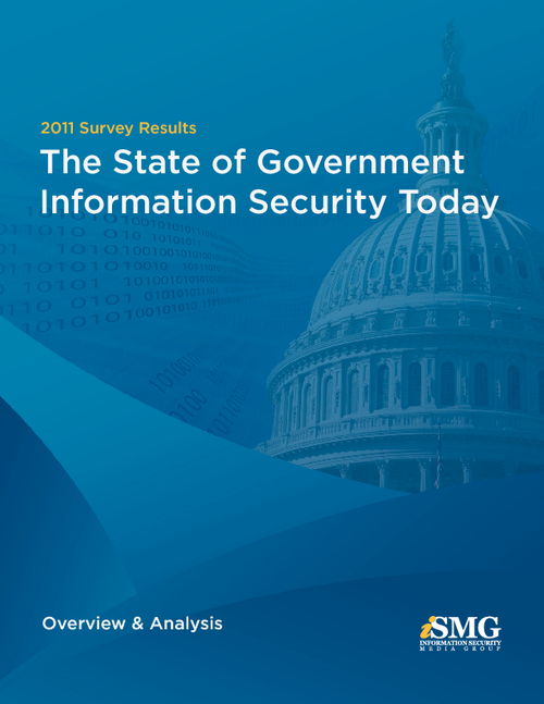 State of Government Information Security Today: 2011 Survey Results